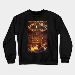 I SURVIVED THE ORVILLE' PUB CRAWL Crewneck Sweatshirt